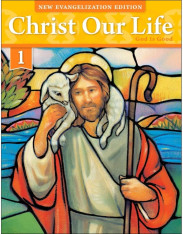 Christ Our Life: Grade 1 Student Book